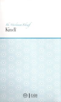 İlk Müslüman Filozof Kindi