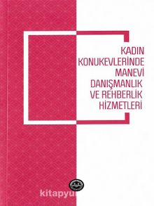 Kadın Konukevlerinde Manevi Danışmanlık ve Rehberlik Hizmetleri - Dr. Öğr. Üyesi Çiğdem Gülmez