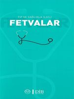 Tıp ve Sağlıkla İlgili Fetvalar
