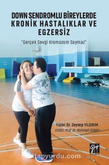 Down Sendromlu Bireylerde Kronik Hastalıklar ve Egzersiz - Dr. Zeynep Yıldırım