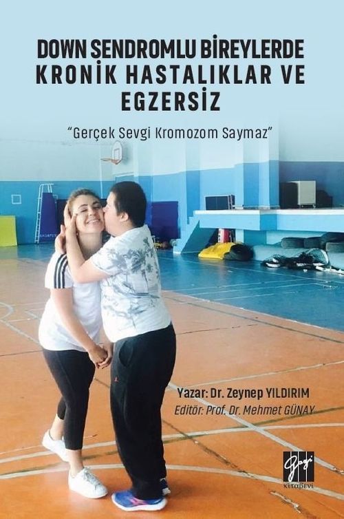 Down Sendromlu Bireylerde Kronik Hastalıklar ve Egzersiz 