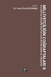 Milliyetçiliğin Coğrafyaları II Bulgaristan Hindistan İran İtalya Macaristan Sırbistan Yunanistan 