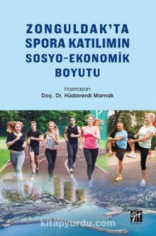 Zonguldak'ta Spora Katılımın Sosyo-Ekonomik Boyutu - Doç. Dr. Hüdaverdi Mamak