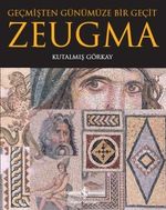 Zeugma & Geçmişten Günümüze Bir Geçit