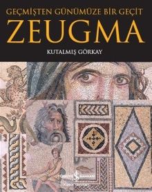 Zeugma & Geçmişten Günümüze Bir Geçit