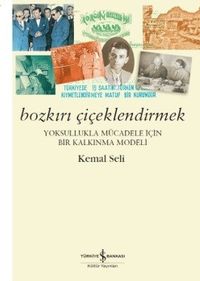 Bozkırı Çiçeklendirmek & Yoksullukla Mücadele İçin Bir Kalkınma Modeli