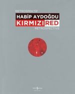 Kırmızı / Red Retrospektif Retrospective 