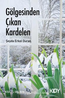 Gölgesinden Çıkan Kardelen - Seyda Duran