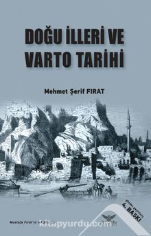 Doğu İlleri ve Varto Tarihi - Mehmet Şerif Fırat