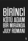 Birinci K&ouml;t&uuml; Adam & Bir Miranda July Romanı