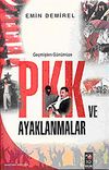 Ge&ccedil;mişten G&uuml;n&uuml;m&uuml;ze PKK ve Ayaklanmalar