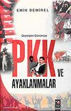 Geçmişten Günümüze PKK ve Ayaklanmalar