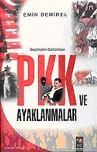 Geçmişten Günümüze PKK ve Ayaklanmalar
