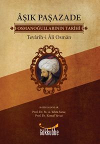 Aşık Paşazade / Osmanoğullarının Tarihi / Tevarih-i Al-i Osman