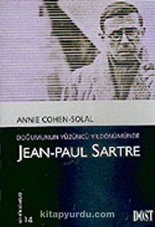Jean-Paul Sartre (Kültür Kitaplığı 14)/Doğumunun Yüzüncü Yıldönümünde - Annie Cohen Solal