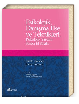 Psikolojik Danışma İlke ve Teknikleri : Psikolojik Yardım Süreci El Kitabı