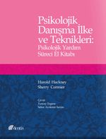 Psikolojik Danışma İlke ve Teknikleri : Psikolojik Yardım Süreci El Kitabı