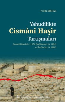 Yahudilikte Cismani Haşir Tartışmaları - Yasin Meral
