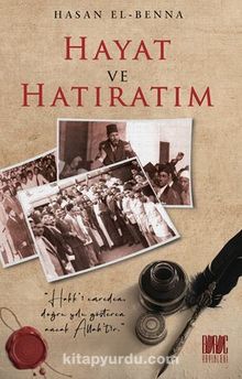 Hayat ve Hatıratım - Hasan el-Benna