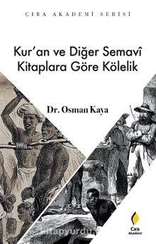 Kur’an ve Diğer Semavi Kitaplara Göre Kölelik - Osman Kaya