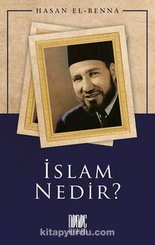 İslam Nedir? - Hasan el-Benna