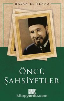 Öncü Şahşiyetler - Hasan el-Benna
