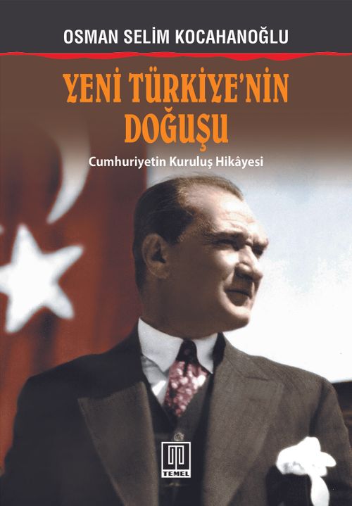 Yeni Türkiye'nin Doğuşu & Cumhuriyetin Kuruluş Hikayesi