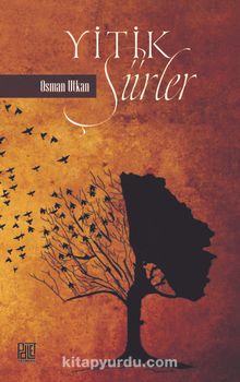 Yitik Şiirler - Osman Utkan