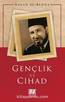 Gençlik ve Cihad - Hasan el-Benna
