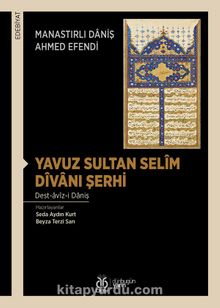 Yavuz Sultan Selim Divanı Şerhi - Manastırlı Daniş Ahmed Efendi