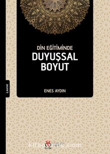 Din Eğitiminde Duyuşsal Boyut - Enes Aydın