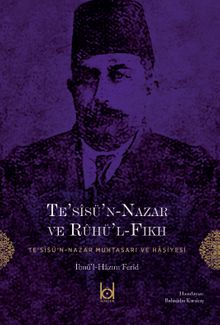 Te'sîsü'n-Nazar ve Rûhü'l-Fıkh (Te'sîsü'n-Nazar Muhtasarı ve Haşiyesi)