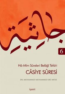 Casiye Sûresi / Ha-Mîm Sûreleri Belağî Tefsîri 6