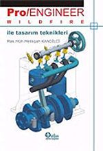 Pro/Engineer Wild Fire İle Tasarım Teknikleri
