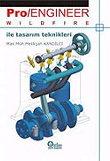 Pro/Engineer Wild Fire İle Tasarım Teknikleri