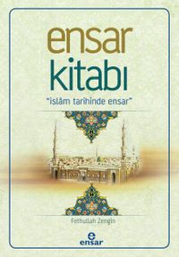 Ensar Kitabı & İslam Tarihinde Ensar