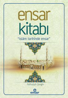 Ensar Kitabı & İslam Tarihinde Ensar