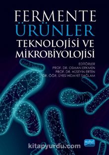 Fermente Ürünler Teknolojisi ve Mikrobiyolojisi - Kolektif