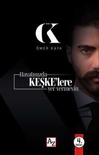 Hayatınızda Keşke'lere Yer Vermeyin