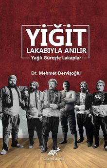 Yiğit Lakabıyla Anılır & Yağlı Güreşte Lakaplar