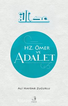 Hz. Ömer ve Adalet - Ali Haydar Zuğurlu