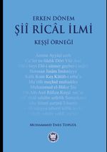 Erken Dönem Şii Rical İlmi (Keşşi Örneği)