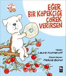 Eğer Bir Köpekçiğe Çörek Verirsen - Bilinmeyen Yazar