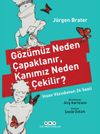 G&ouml;z&uuml;m&uuml;z Neden &Ccedil;apaklanır, Kanımız Neden &Ccedil;ekilir? & İnsan V&uuml;cudunun 24 Saati