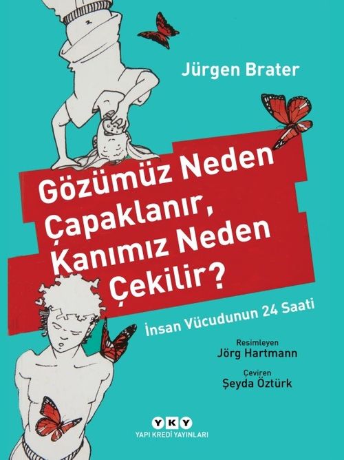 Gözümüz Neden Çapaklanır, Kanımız Neden Çekilir? & İnsan Vücudunun 24 Saati