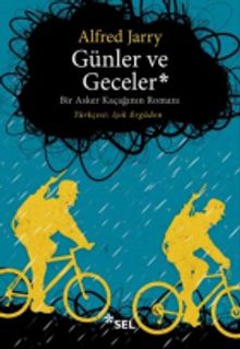 Günler ve Geceler & Bir Asker Kaçağının Romanı
