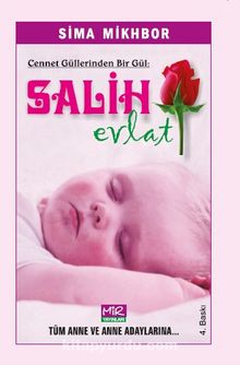 Cennet Güllerinden Bir Gül Salih Evlat - Sima Mikhbor