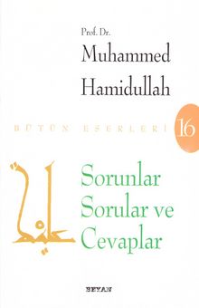 Sorunlar Sorular ve Cevaplar - Prof. Dr. Muhammed Hamidullah