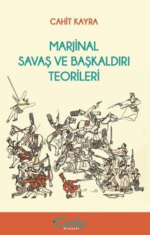 Marjinal Savaş ve Başkaldırı Teorileri  