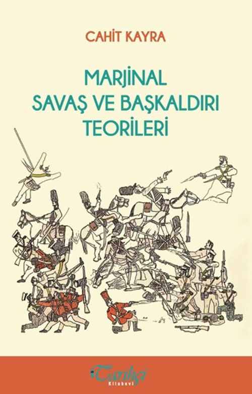 Marjinal Savaş ve Başkaldırı Teorileri  